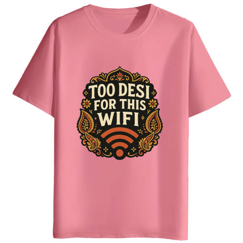 Too Desi For This Wifi